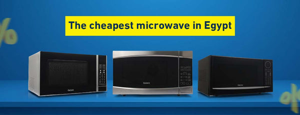 Cheapest Microwave in Egypt: How to Choose a Practical and Affordable Microwave from El Reyada Store?