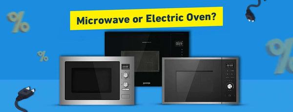 Microwave or Electric Oven? A Comprehensive Comparison of Pros and Cons to Choose the Best Fit