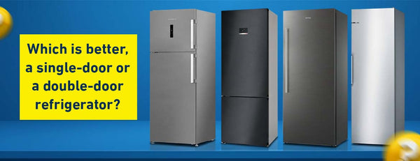Best Refrigerator in Egypt: A Comparison Between Single-Door and Double-Door Refrigerators to Help You Choose