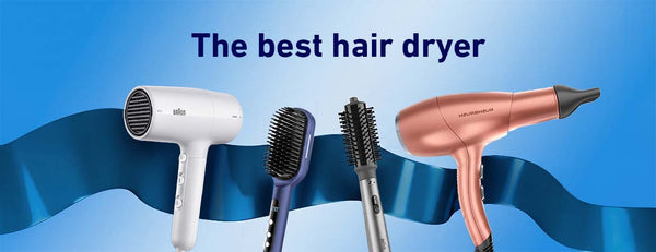 Best Hair Dryer: Your Guide to Choosing the Right Brand for Your Hair