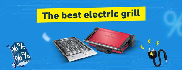 How to choose the best electric grill for your needs?